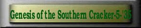[Genesis of the Southern Cracker - May, 1935]
